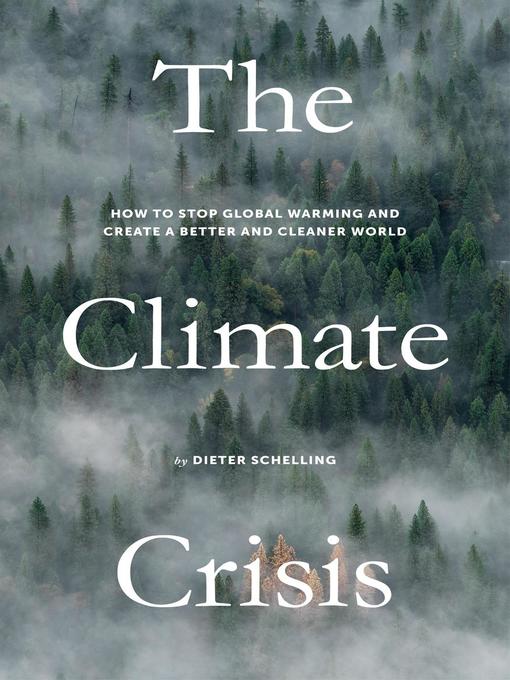 Title details for The Climate Crisis by Dieter Schelling - Available